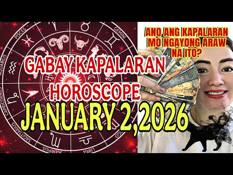 GABAY KAPALARAN HOROSCOPE JANUARY 2,2026 KALUSUGAN,PAG-IBIG,DATUNG,LUCKY COLOR AT LUCKY NUMBERS 