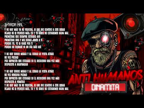 3-Nada mal "ANTI HUMANOS"