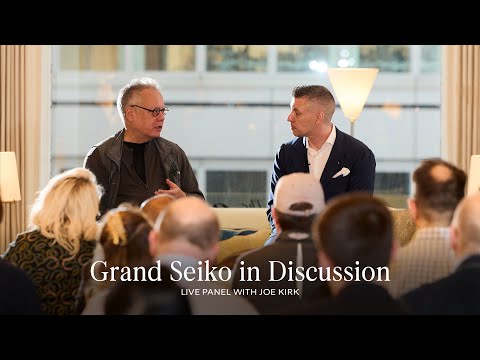 Grand Seiko: Inside the World of Spring Drive & Credor with Joe Kirk | Live Panel Discussion