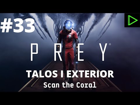 Prey Gameplay Walkthrough #33 (Playstation) TALOS I EXTERIOR - Scan the Coral (@RIZZninty9)