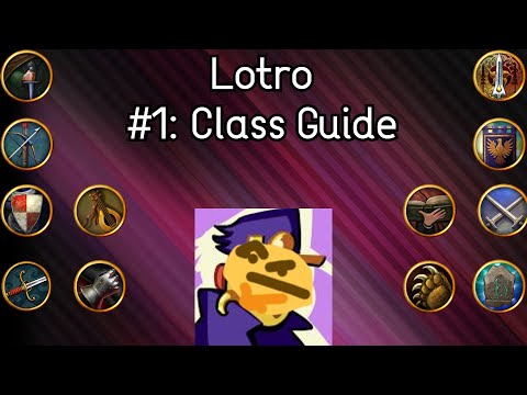 MattyBFan's Beginner's Guide to Lotro | #1: Class Guide