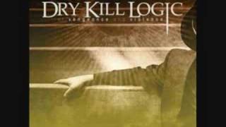 Dry Kill Logic- Kingdom of the blind
