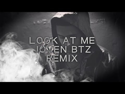 LOOK AT ME - JOVEN BTZ ( REMIX XXX TENTACION)