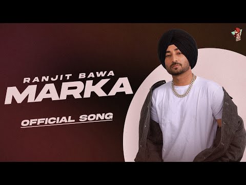 RANJIT BAWA - MARKA (Official Audio) | Over The Moon | Ranbir | Mxrci | New Punjabi Songs 2024