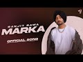 RANJIT BAWA - MARKA (Official Audio) | Over The Moon | Ranbir | Mxrci | New Punjabi Songs 2024