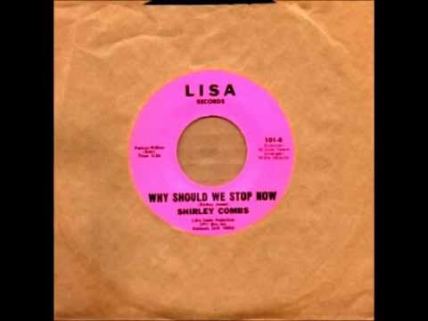 Shirley Combs - Why Should We Stop Now