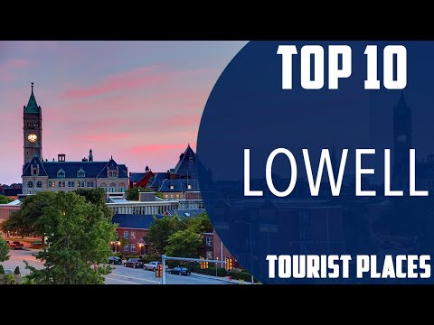 Top 10 Best Tourist Places to Visit in Lowell, Massachusetts | USA - English