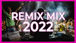 DANCE REMIX MIX 2022 - Mashups & Remixes Of Popular Songs 2022 | Dj Club Music Remix Mix 2022 🎉