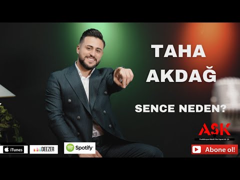 Taha Akdağ -  Sence Neden ?