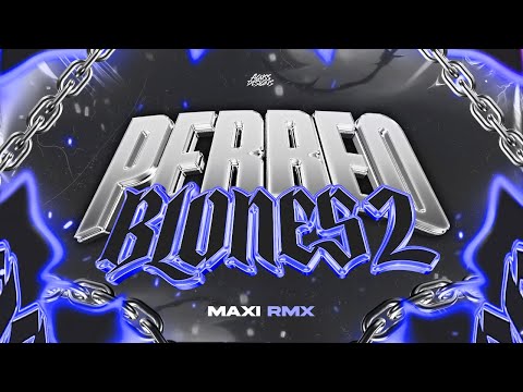 PERREO BLONES 2 - MAXIRMX