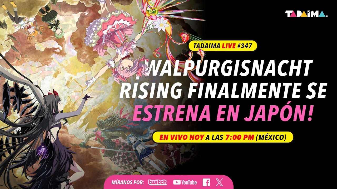 Tadaima LIVE 347 | ¡Madoka Magica: Wallpurgisnacht Rising ya se estrenó en Japón!