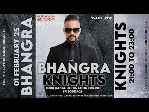 Deejay Nivaadh Singh - For The Love Of Music (Bhangra Knights Ep. 426)
