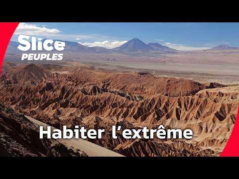 Désert d’Atacama : Les communautés face à la rareté de l’eau  I DOC ENTIER | SLICE PEUPLES