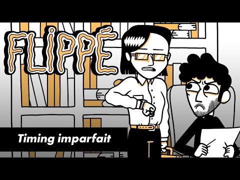FLIPPÉ #14 - TIMING IMPARFAIT