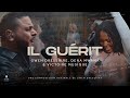 IL GUÉRIT | Gwen Dressaire, Dena Mwana & Victoire Musique (Clip Officiel)