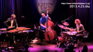 PASCAL SCHUMACHER TRIO : LIVE @ COTTON CLUB JAPAN  (Apr.25-26,2013)