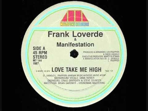 Frank Loverde & Manifestation-Love Take Me High