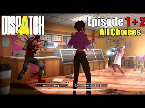 DISPATCH - All Choices & Outcomes (Episode 1 and 2)