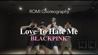 CHOREOGRAPHY  BLACKPINK - Love To Hate Me / one-ta