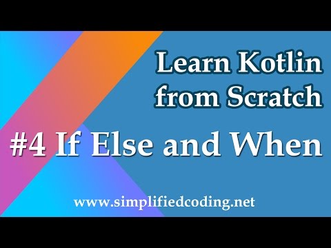 4 Kotlin Programming Tutorial If Else and When