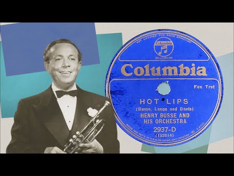 “Hot Lips” by Henry Busse and his Orchestra 1934