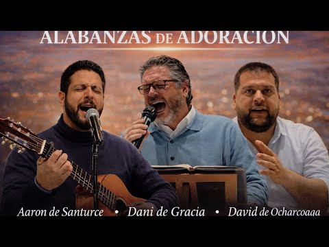 Alabanzas de adoración | Aaron de Santurce, David de Orcharcoaga y Dani de Gracia! | IglesiaGracia!