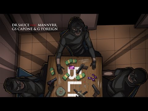 Dr.Sauce ~ Bliq (Feat. G Foreign MannyRR & Gs Capone)
