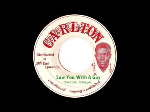 Carlton Shape - Saw You With A Guy