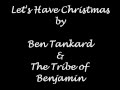 Let's Have Christmas by Ben Tankard and The Tribe of Benjamin