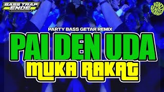 Download lagu PARTY BASS GETAR - PAI DEN UDA X MUKA RAKAT - [ Vanza RmxR ] REMIX TERBARU 2026 🔥 mp3