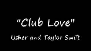 Usher and Taylor Swift -Club Love