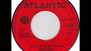 Wilson Pickett - Now You See Me, Now You Don't