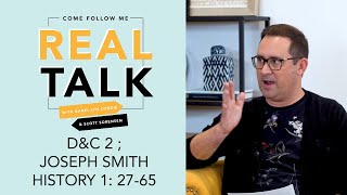 Real Talk, Come Follow Me - S2E3 - Doctrine and Covenants 2; Joseph Smith History 1: 27-65