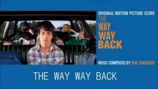 15. The Way Way Back - Rob Simonsen | The Way Way Back Score