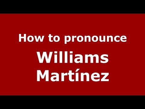 How to pronounce Williams Martínez (Spanish/Argentina) - PronounceNames.com