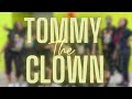 TOMMY THE CLOWN SCOPE THE SCENERY OUT