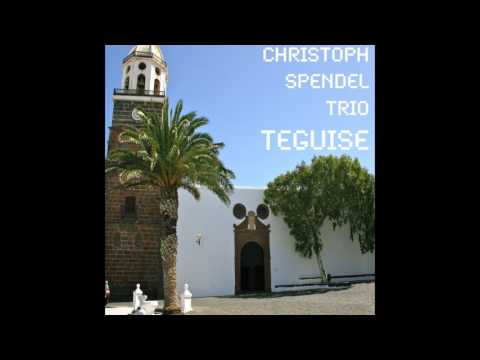 Christoph Spendel Trio - Teguise