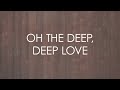 Oh The Deep Deep Love (feat. Aaron Keyes ...
