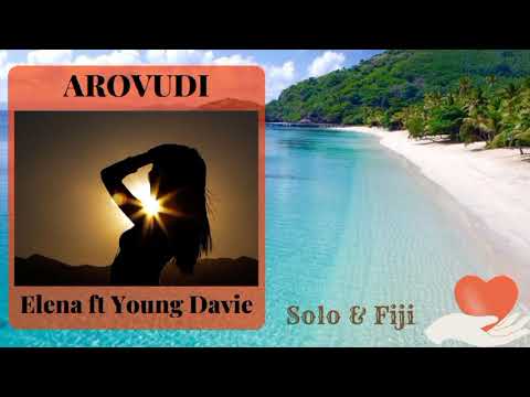 Elena ft Young Davie - Arovudi [AUDIO] SI & Fiji