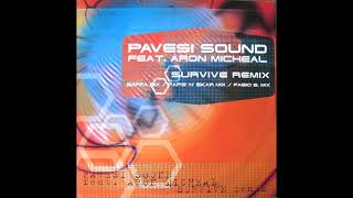 Pavesi Sound feat. Aron Michael - Survive (Paps'N'Skar Mix)