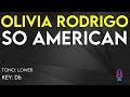 Olivia Rodrigo - So American - Karaoke Instrumental - Lower