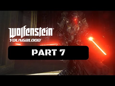Wolfenstein: Youngblood Walkthrough Gameplay Part 7 - Raid Mission - Brother 1