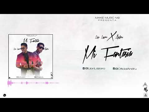 Lion Lazaro Ft Andru MV - Mi fantasia (Audio Cover)