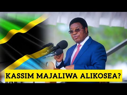 WHERE DID KASSIM MAJALIWA GO WRONG? IS THE CONSTITUTION RESPONSIBLE FOR HIM?