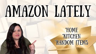 ✨AMAZON LATELY! || KITCHEN, HOME & RANDOM ITEMS WE'VE BEEN ENJOYING✨