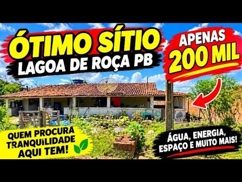 SÍTIO Á VENDA EM LAGOA DE ROÇA PB VALOR 200 MIL ZAP 83 99617-1757 IVANILSON CORRETOR DE IMÓVEIS 
