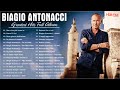 Le Migliori Canzoni Di Biagio Antonacci Biagio Antonacci Concerto 2024 Biagio Antonacci Canzoni