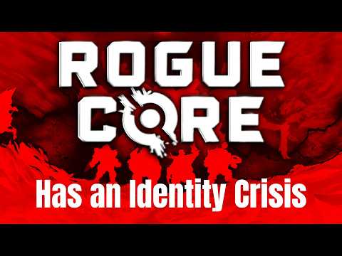 Rogue Core has an Identity Crisis