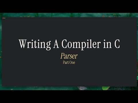 Writing a Compiler: Parser Pt. 1