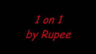 Rupee - 1 on 1